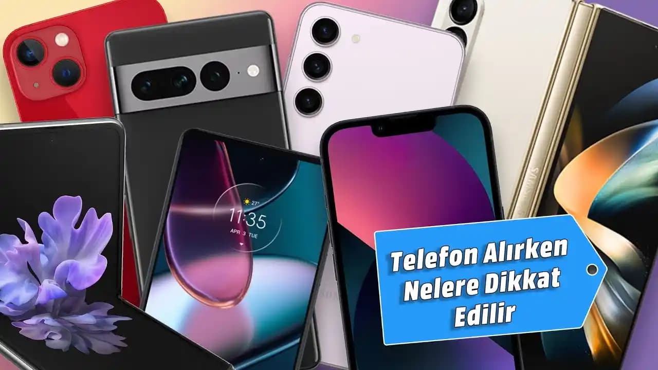 Akıllı Telefon Alırken Dikkat Edilmesi Gerekenler ve Doğru Seçim Rehberi