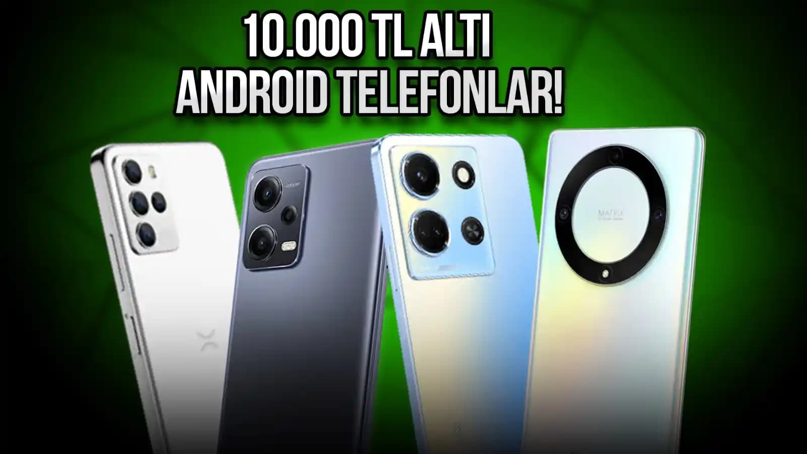 2025'te 10.000 TL Altında En İyi Akıllı Telefon Seçenekleriyle Tanışın