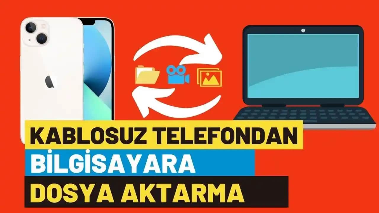 Bilgisayardan Telefona Dosya Aktarma Yöntemleri ve En İyi Uygulamalar