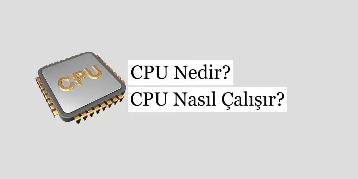 Bilgisayarların Beyni: CPU'nun Temel İşlevleri ve Bilgisayar Performansındaki Rolü