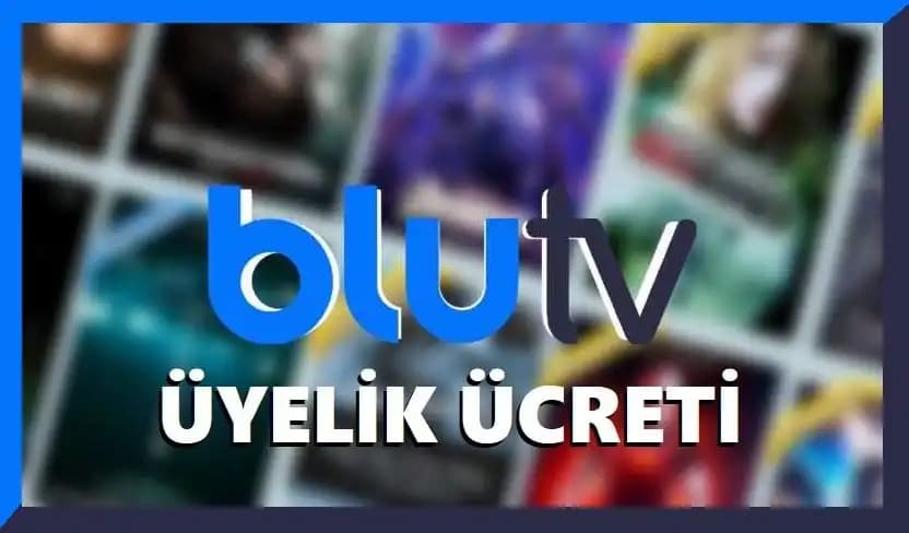 BluTV Üyelik Ücretleri ve Abonelik Seçenekleri Güncel Bilgiler ve Değerlendirmeler