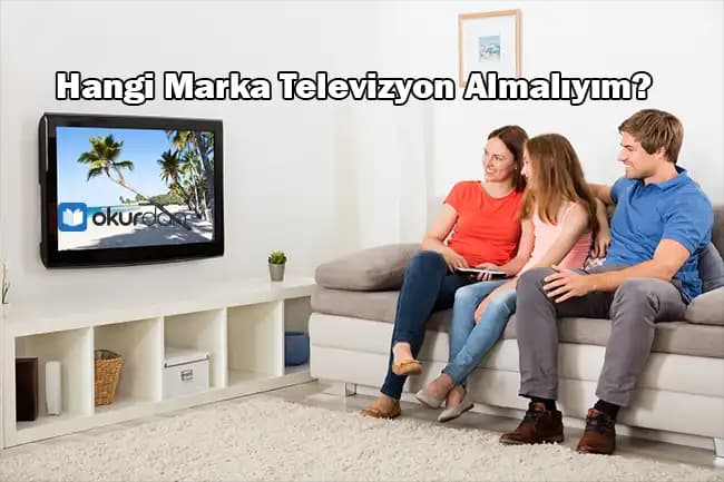 En Güncel ve Güvenilir Televizyon Markaları ve Seçim Rehberi