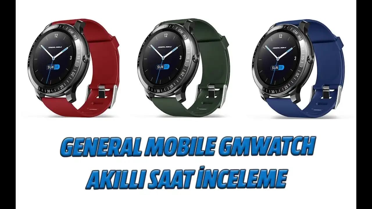 General Mobile Akıllı Saatler: Özellikleri, Fiyatları ve Kullanıcı Yorumları