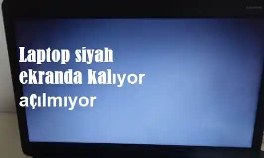Bilgisayar Siyah Ekranda Kalıyor ve Açılmıyor: Çözüm Rehberi