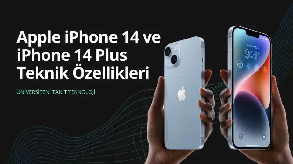 iPhone 14 Teknik Özellikleri ve Yenilikleri: Tasarım, Performans ve Kamera Sistemleri