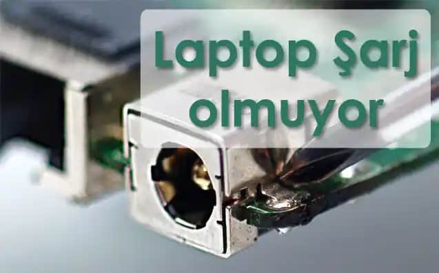 Laptop Şarj Olmama Sorunu ve Çözüm Yolları Hakkında Detaylı Rehber