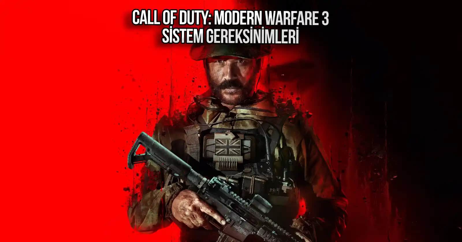 Modern Warfare 3 Sistem Gereksinimleri: Güncel ve Detaylı Donanım Tavsiyeleri