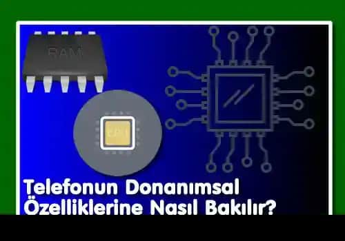 Telefon Özellikleri Nasıl Öğrenilir: Detaylı Rehber ile Cihaz Analizi