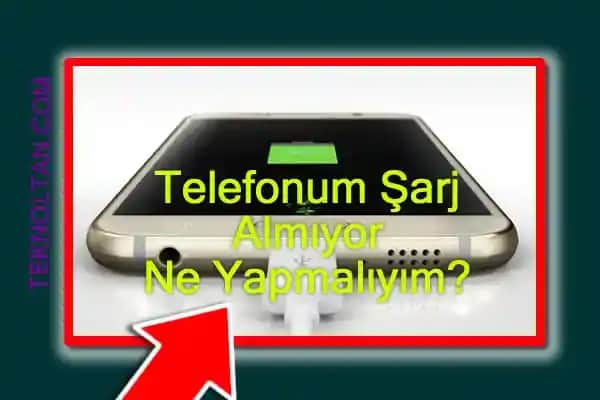 Telefon Şarj Almıyor Nedenleri ve Çözüm Yolları Rehberi