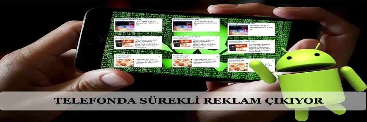 Telefonlarda Sürekli Reklam Çıkması Sorunu ve Çözüm Yolları Rehberi