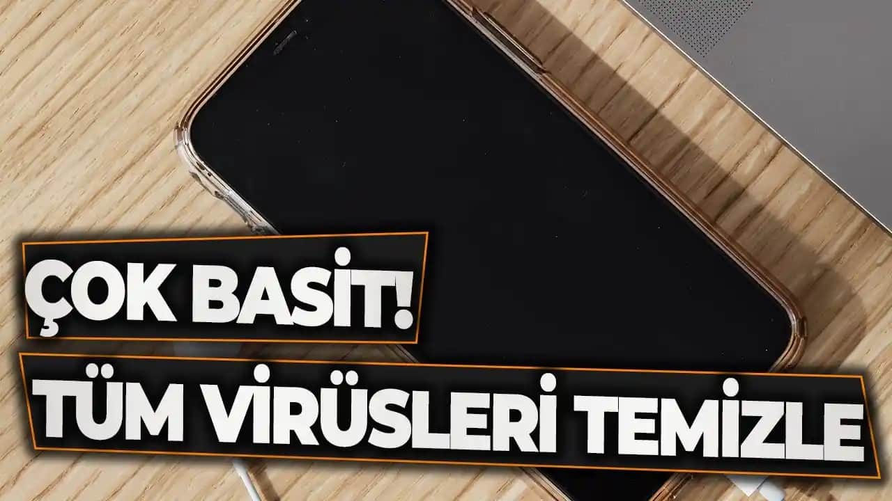 Telefonlarda Virüs Temizleme Yöntemleri ve Güvenlik İpuçları Rehberi