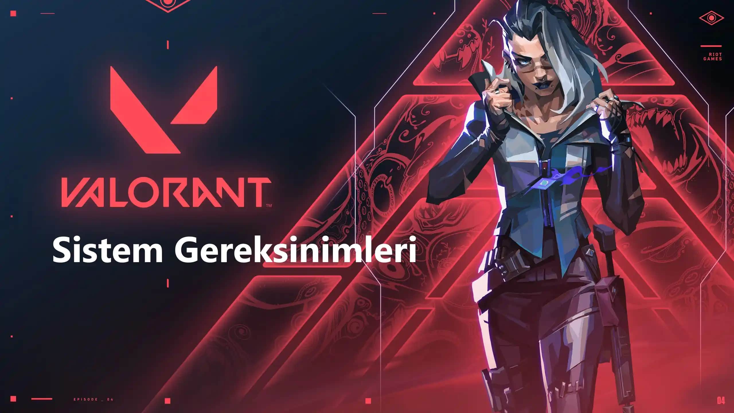 Valorant Oynamak İçin Minimum Sistem Gereksinimleri ve Performans İpuçları