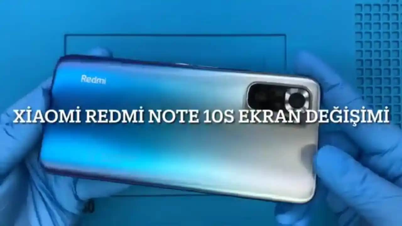 Xiaomi Redmi Note 10S Ekran Değişimi Rehberi: Adımlar, Fiyatlar ve Dikkat Edilmesi Gerekenler