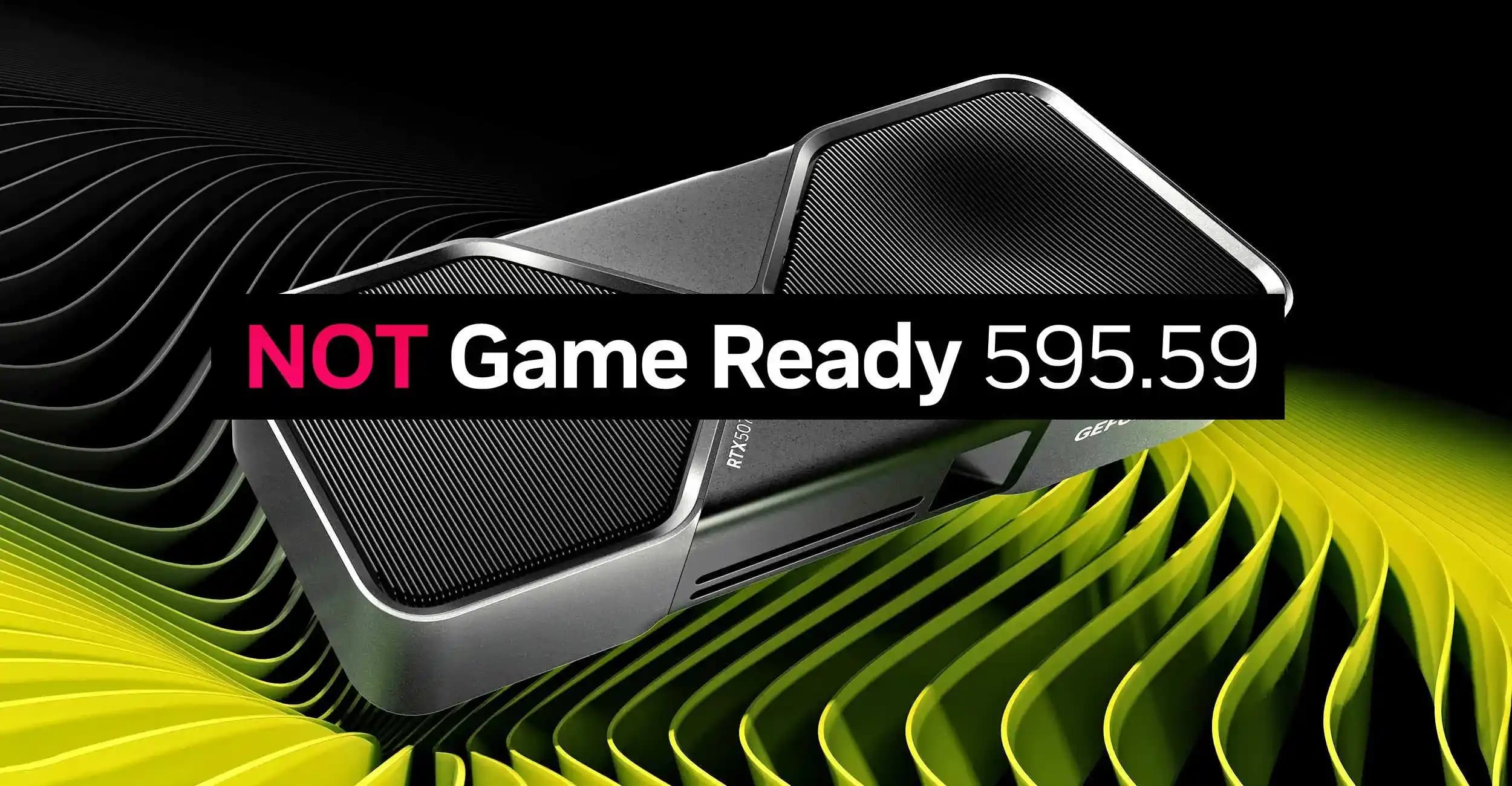 NVIDIA GeForce 595.59 Sürücüsünün Geri Çekilme Nedenleri ve Kullanıcı Sorunları