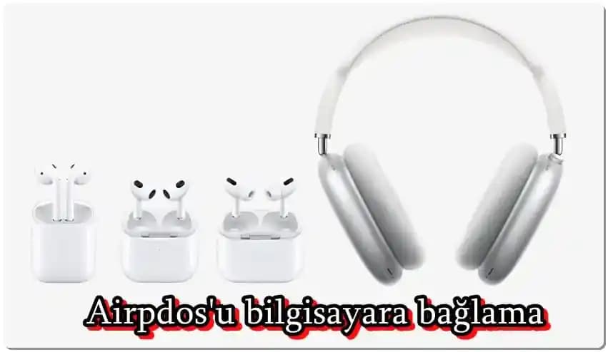 AirPods Farklı Cihazlarla Eşleştirme ve Çoklu Kullanım Rehberi