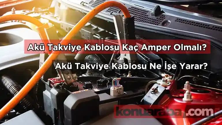 Akü Takviye Kablosu Kaç Amper Olmalı? Doğru Seçim ve Güvenlik Kriterleri