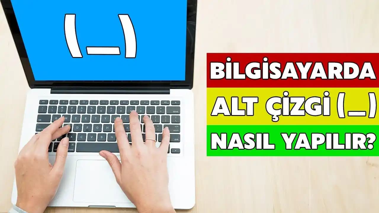 Alt Çizgi Nasıl Yapılır? Cihazlara Göre Pratik Kullanım ve Teknolojide Önemi