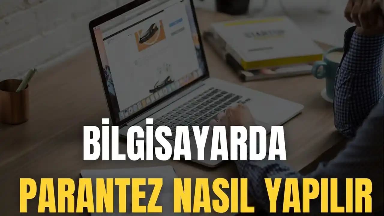 Bilgisayarda Parantez Yapmanın Yolları: Türkçe Q, F ve Sanal Klavye Rehberi