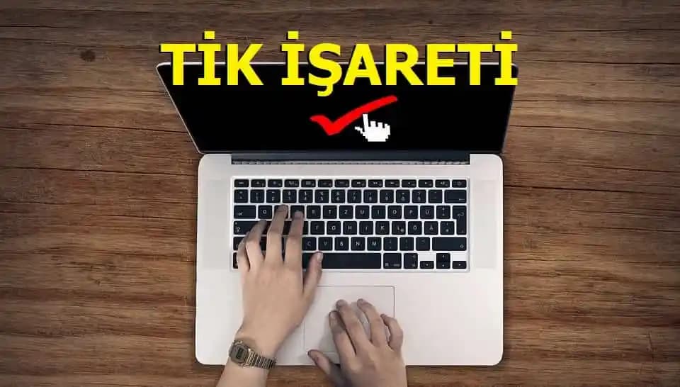 Bilgisayarda Tik İşareti Nasıl Yapılır? Windows ve Mac İçin Detaylı Rehber