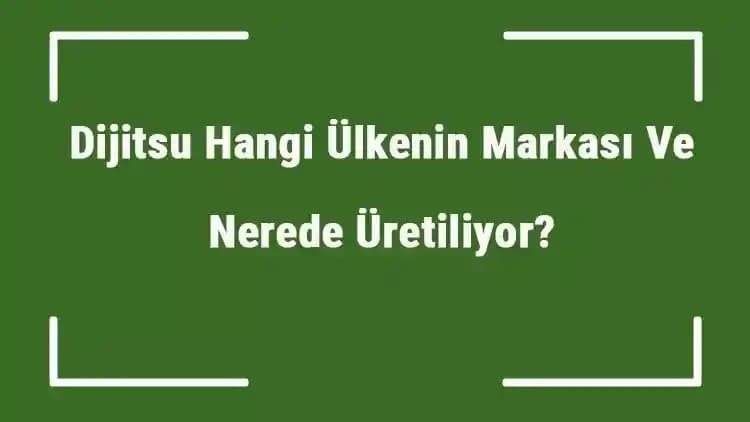 Dijitsu Üretim Yeri ve Ürün Kalitesi: Akıllı Cihazlarda Güvenilir Teknoloji Markası