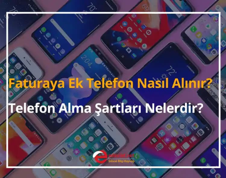Faturaya Ek Telefon Almanın Avantajları ve Dikkat Edilmesi Gerekenler Rehberi
