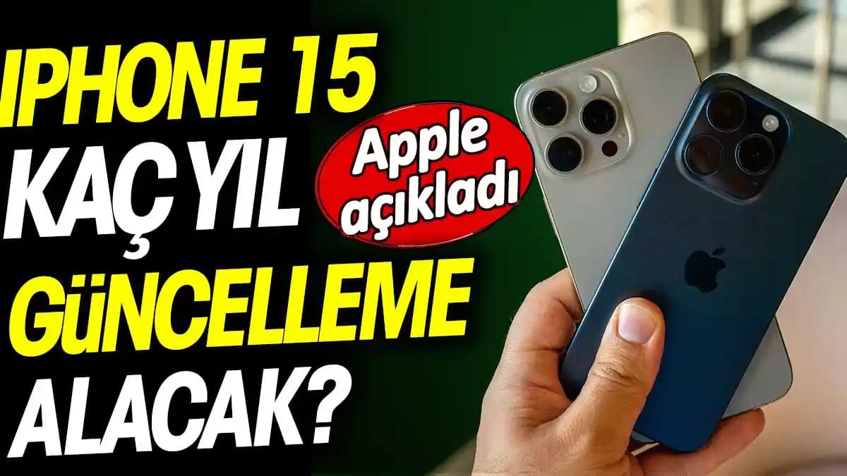iPhone 15'in Güncelleme Desteği: En Az 5 Yıl Sürecek Yazılım Güncellemeleri