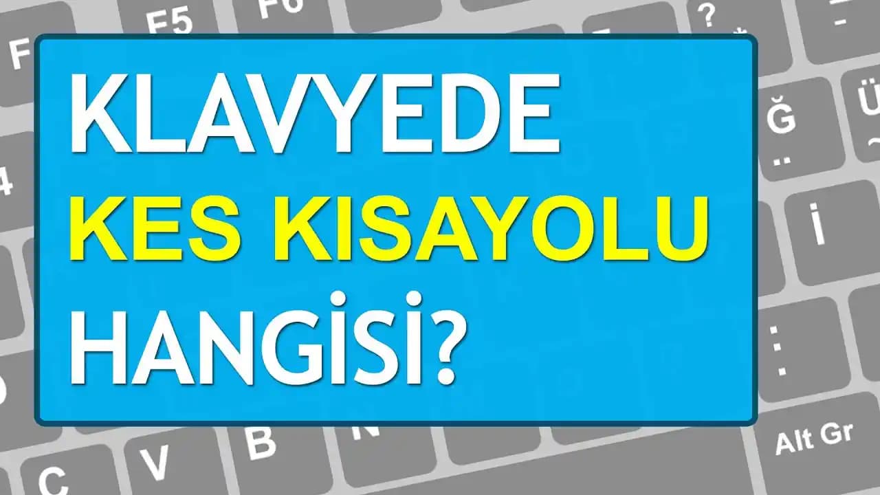 Klavyede Kes Fonksiyonu: Windows, Mac ve Mobil Cihazlarda Verimlilik Rehberi