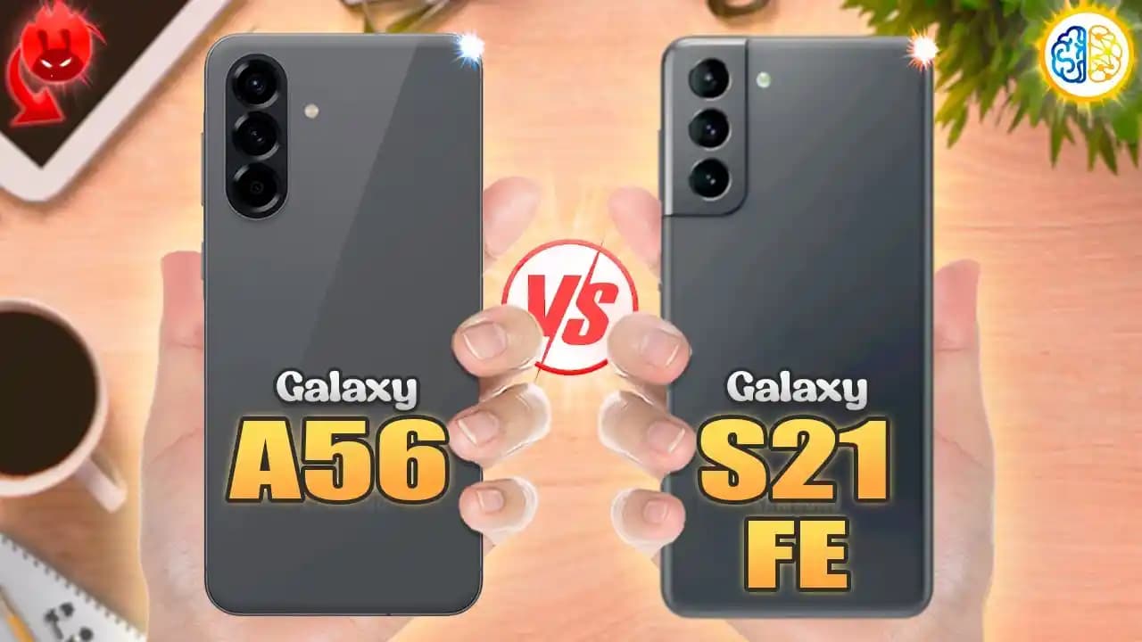 Samsung Galaxy A56 ve S21 FE 2. Nesil: Tasarım, Performans ve Kamera Karşılaştırması