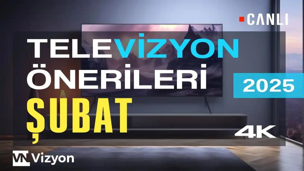 2025 Yılının En İyi Televizyon Modelleri: OLED, Mini LED ve Akıllı Teknolojiler