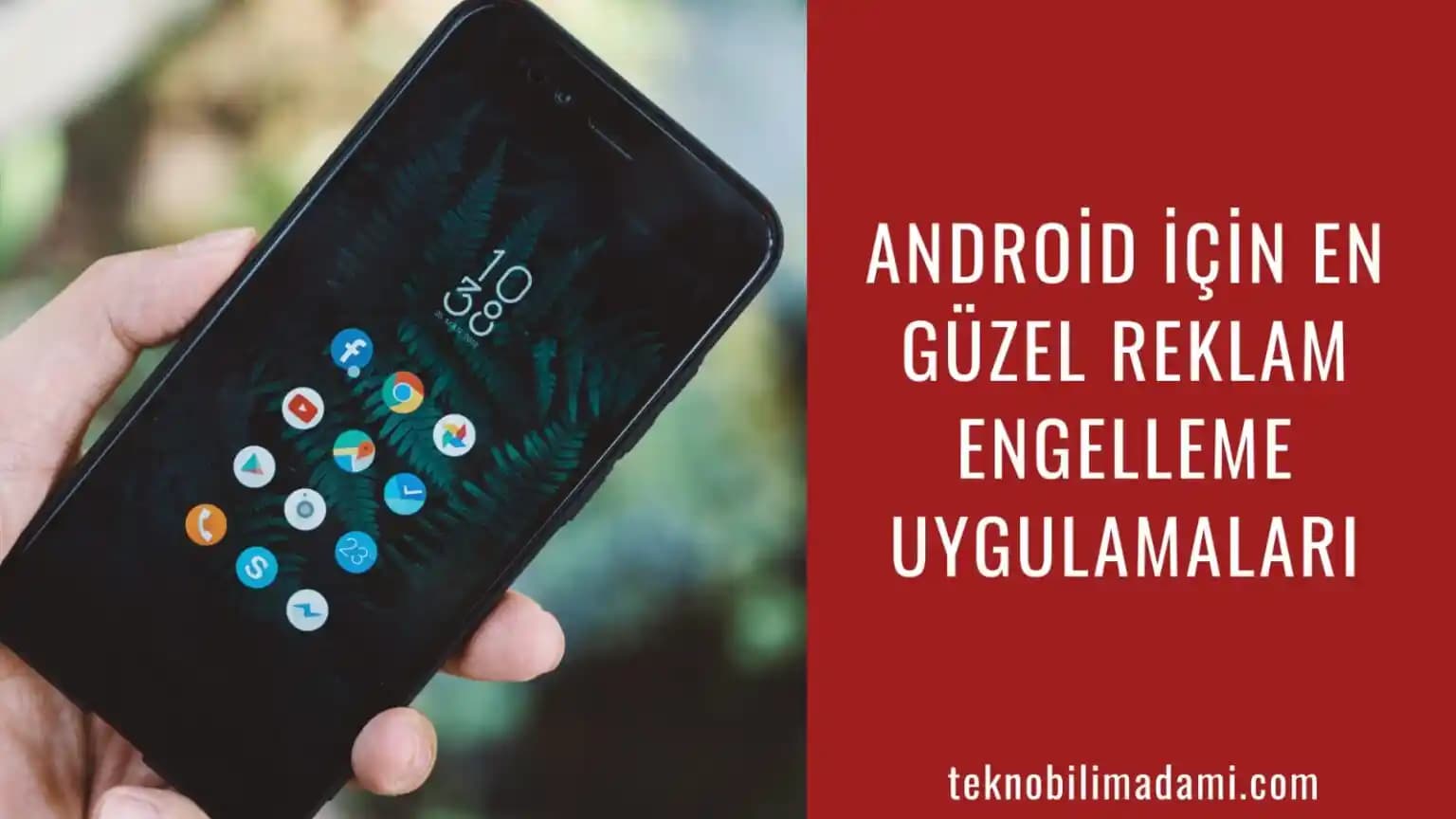 Android Cihazlarda Reklam Engelleme Yöntemleri ve Kullanıcı Deneyimini İyileştirme