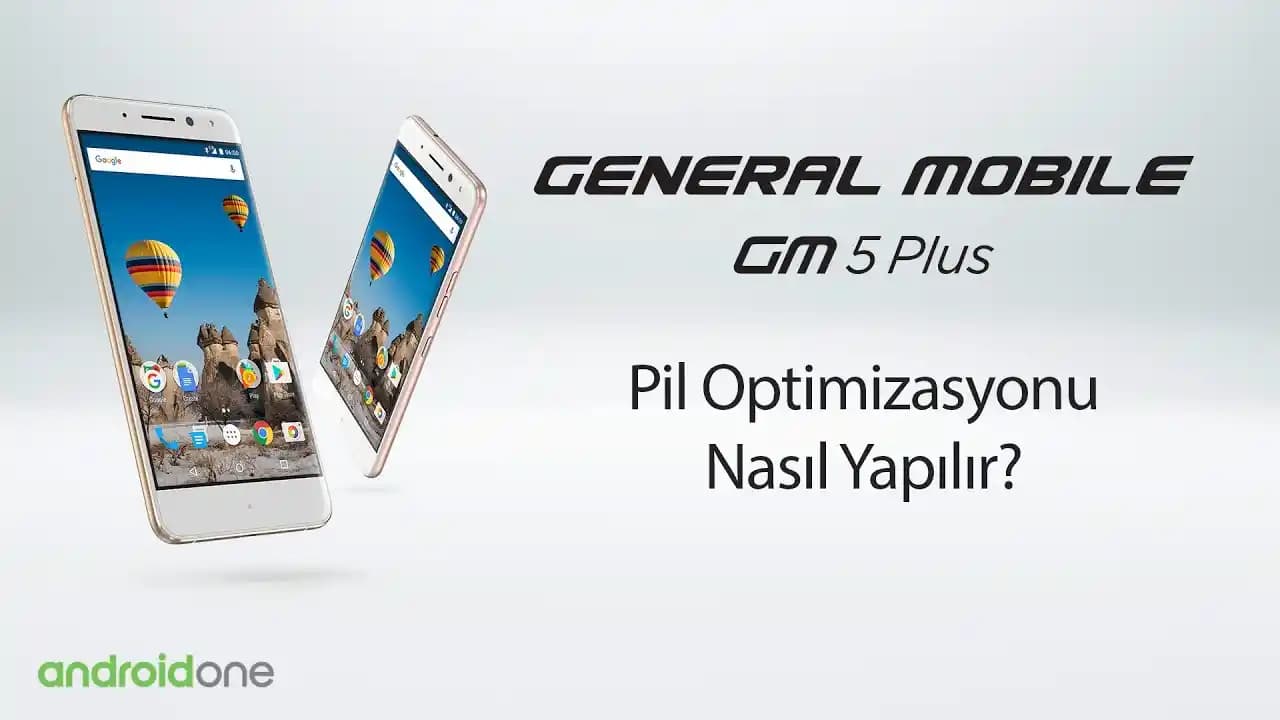 General Mobile Akıllı Telefonlarda Pil Ömrü Uzatma ve Optimizasyon Yöntemleri