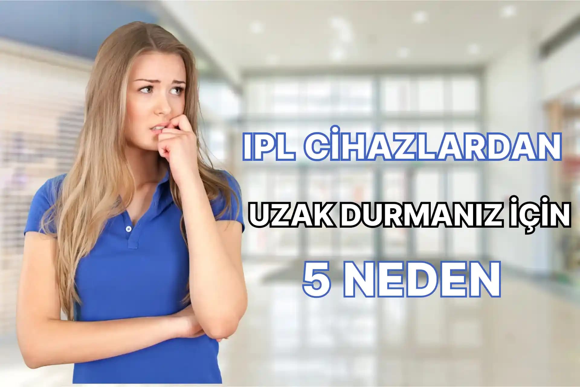 IPL Cihazı Nedir? Yoğun Atımlı Işık Teknolojisi ile Etkili Cilt Bakımı ve Estetik