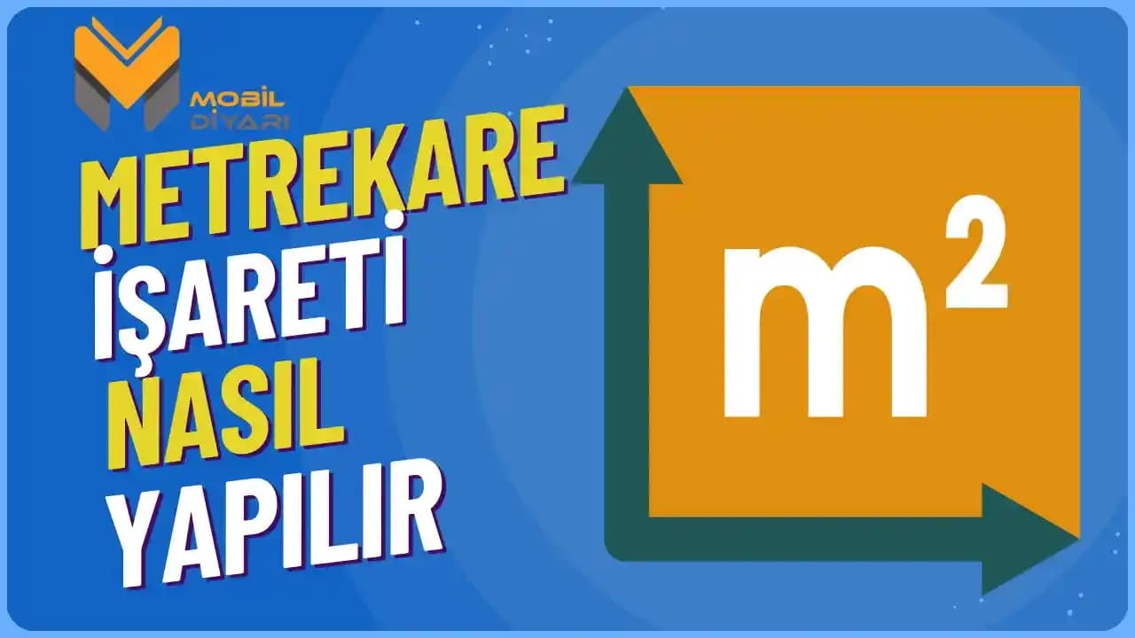 Metrekare Sembolü (m²) ve Dijital Cihazlarda Alan Ölçümünün Doğru Kullanımı