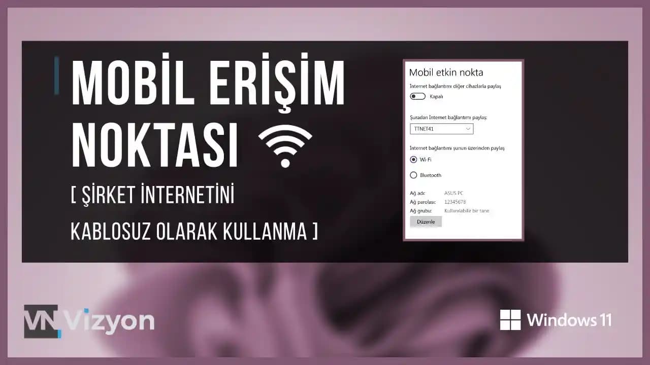 Mobil Erişim Noktası Bağlı Cihaz Engelleme ve Güvenli İnternet Paylaşımı Yönetimi