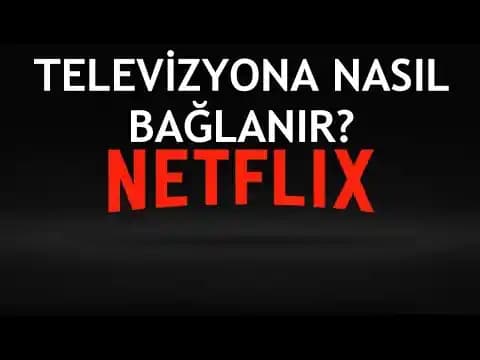 Netflix'i Televizyona Bağlama Yöntemleri ve Bağlantı Sorunları için Kapsamlı Rehber