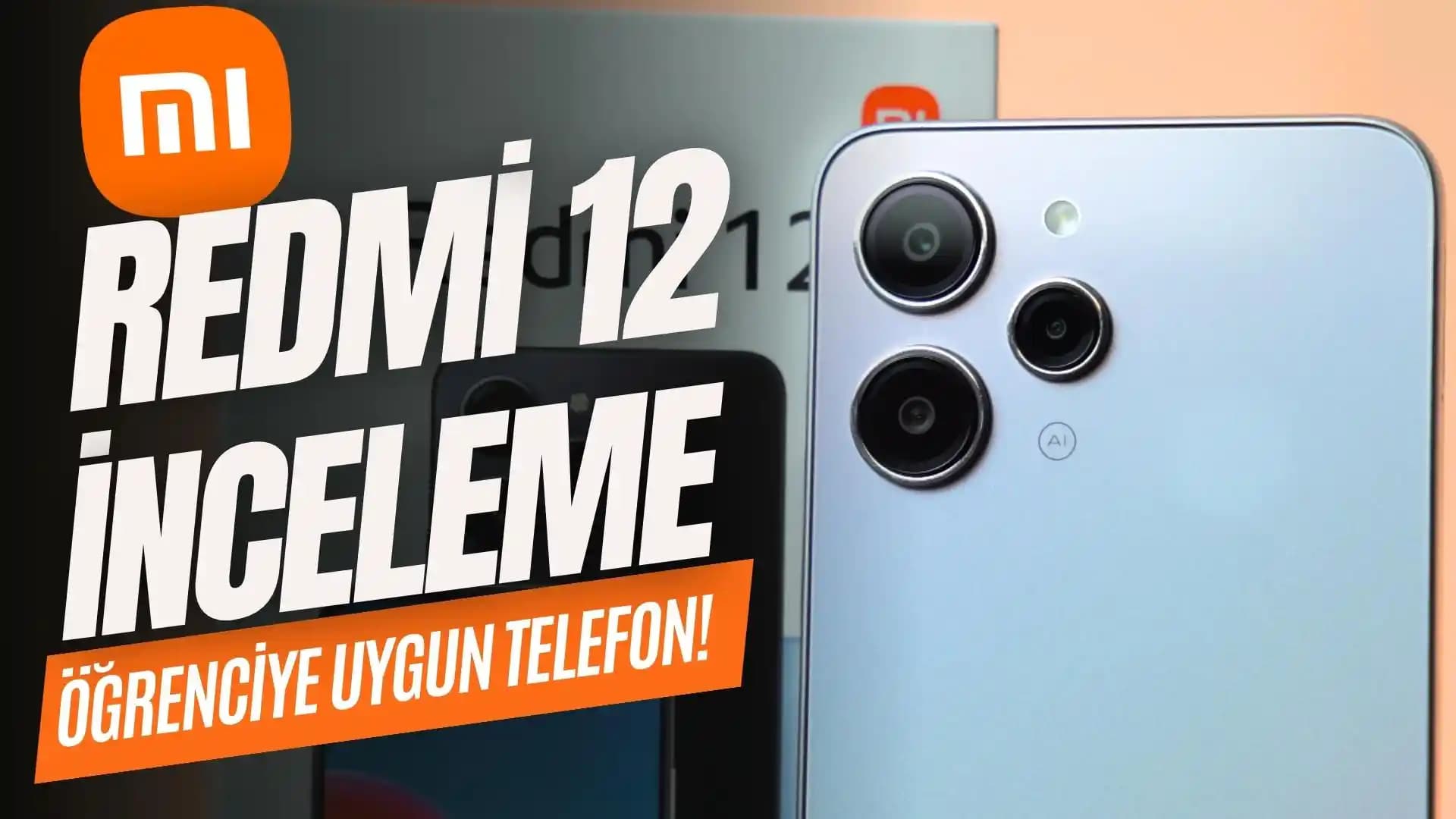 Redmi 12 İncelemesi: Uygun Fiyatlı ve Performanslı Orta Segment Akıllı Telefon