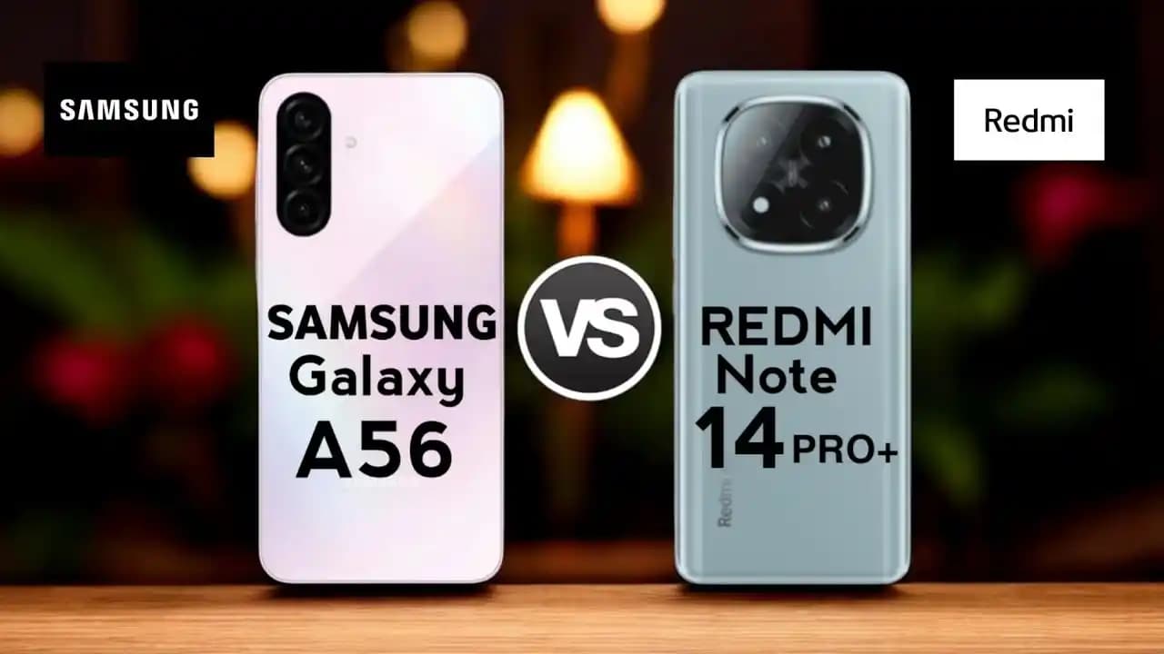 Redmi Note 14 Pro ve Samsung Galaxy A56 Akıllı Telefon Karşılaştırması: Performans ve Özellikler