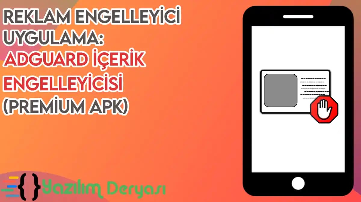 Reklam Engelleyici Uygulamalar: Hızlı, Güvenli ve Verimli İnternet Deneyimi Sağlayan Teknolojiler