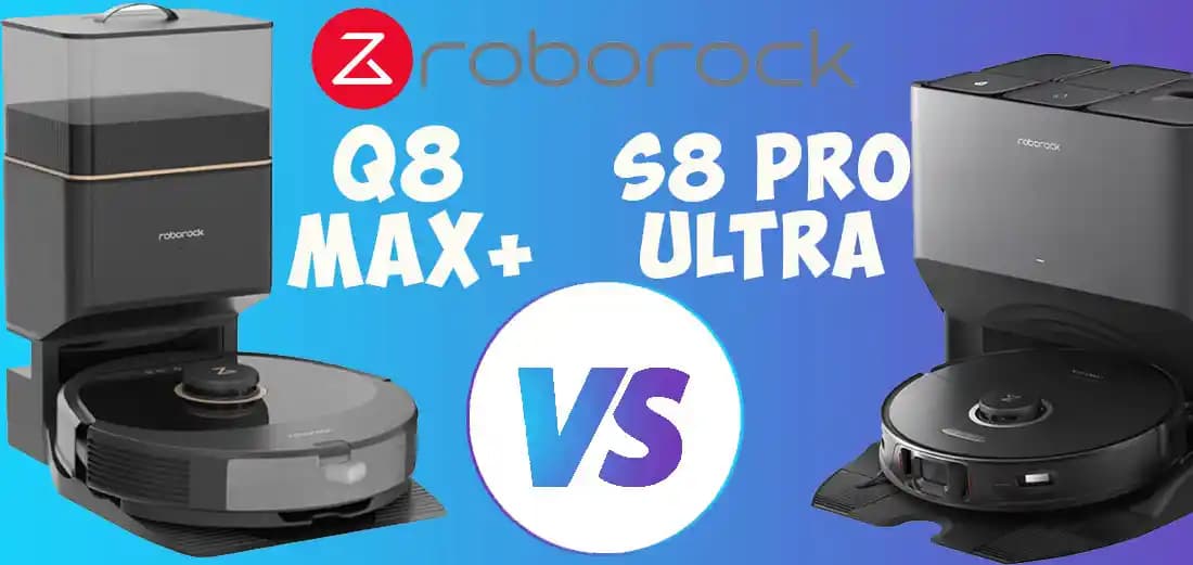 Roborock S8 Sonic ve Q8 Max Pro Robot Süpürgeler: Kapsamlı Özellik ve Performans Karşılaştırması