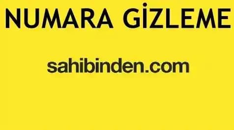 Sahibinden.com'da Numara Gizleme Yöntemleri ve Telefon Gizliliği Rehberi