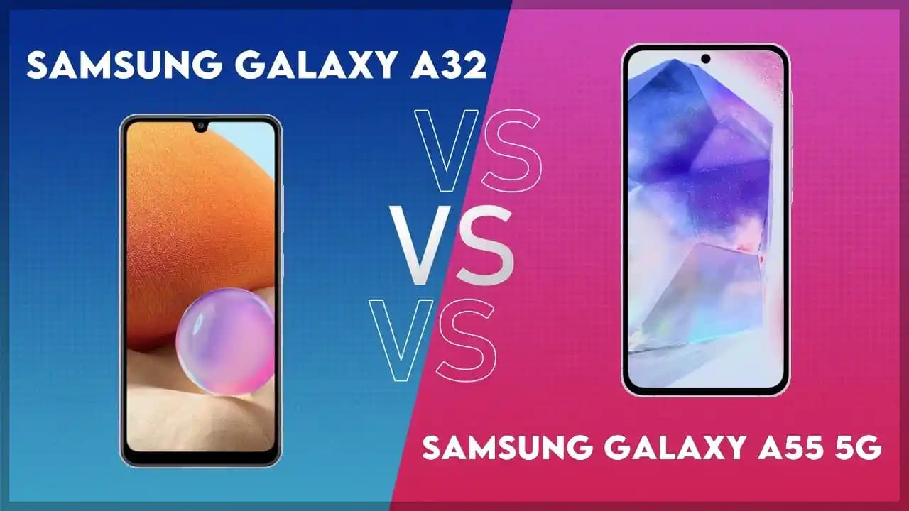 Samsung A32 ve Samsung A55 Karşılaştırması: Hangi Model Sizin İçin Daha Uygun?
