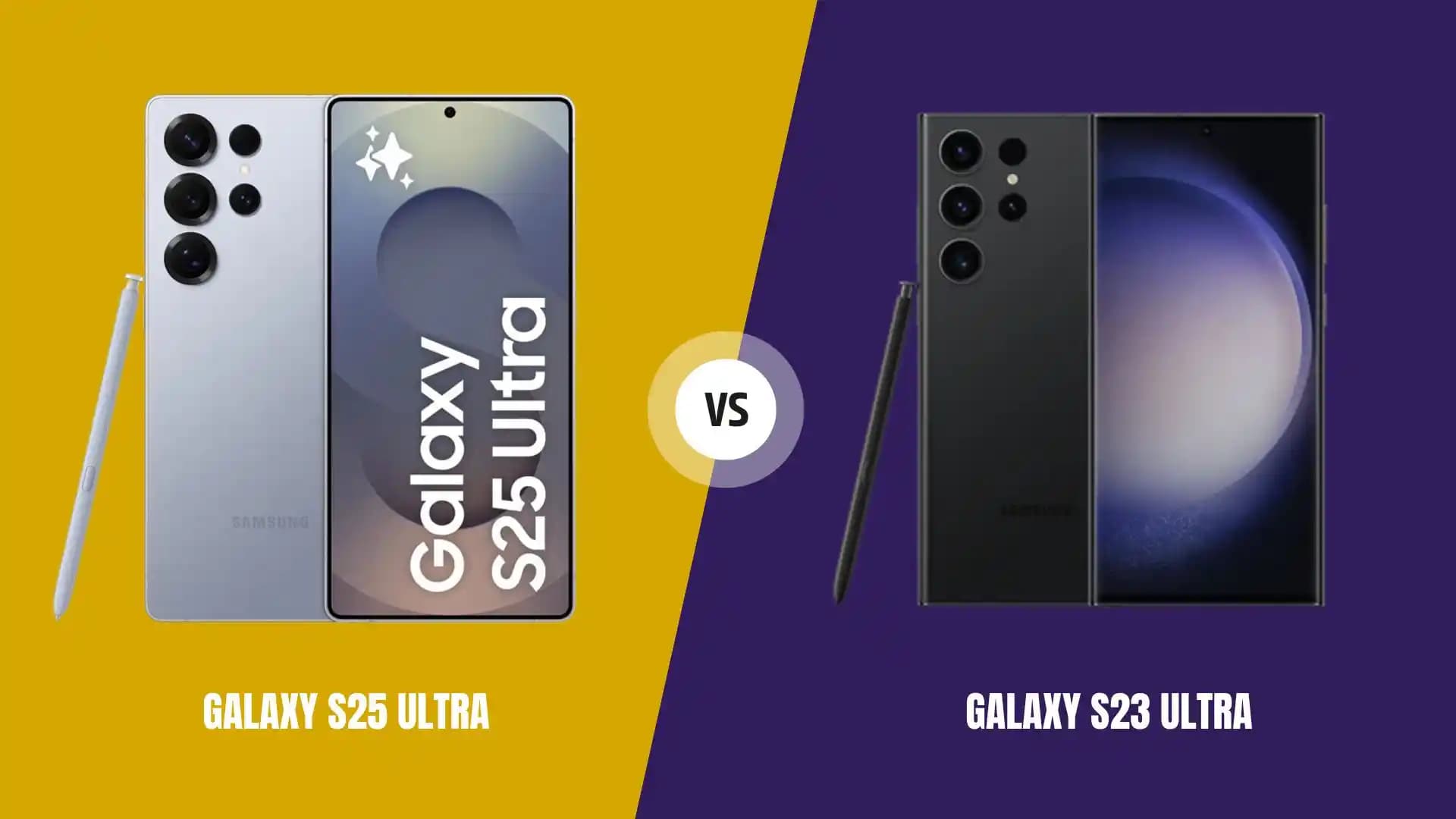 Samsung Galaxy S23 Ultra ve S25 Ultra: Tasarım, Performans ve Kamera Karşılaştırması