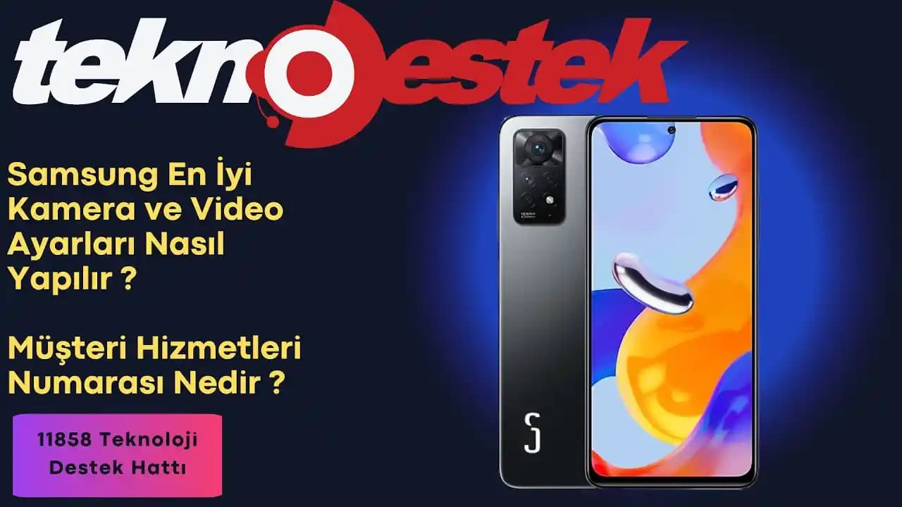 Samsung Kamera Ayarları Nasıl Yapılır? Temel ve Gelişmiş Özelliklerin Rehberi