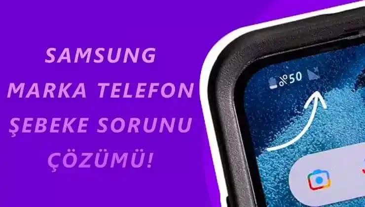 Samsung Şebeke Güçlendirme Kodları ile Telefon Sinyal Performansını Artırma Yöntemleri
