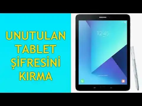 Samsung Tablet Şifresi Unuttum: Şifre Sıfırlama Yöntemleri ve Güvenlik İpuçları