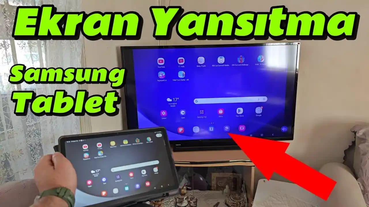 Samsung Tablet TV Yansıtma Yöntemleri ve Bağlantı Rehberi