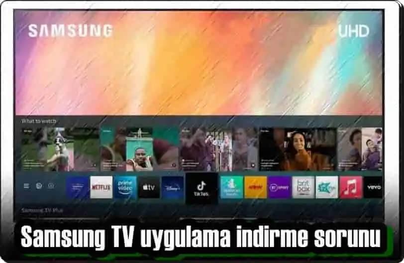 Samsung TV Program İndirme ve Uygulama Yönetimi: Akıllı Televizyon Rehberi
