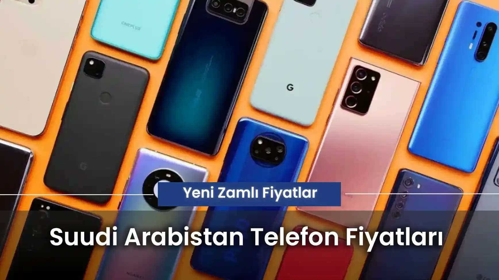 Suudi Arabistan Telefon Fiyatları ve Pazar Dinamikleri: Detaylı İnceleme ve Tüketici Rehberi