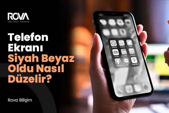 Telefon Ekranı Siyah Beyaz Oldu: Nedenleri ve Pratik Çözüm Yöntemleri