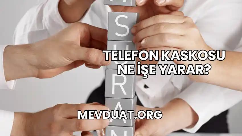 Telefon Kaskosu Nedir ve Akıllı Telefonlarınızı Korumada Sağladığı Avantajlar